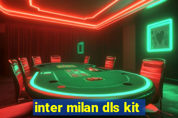 inter milan dls kit